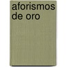 Aforismos de Oro by Jose Narosky