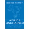 Africa Unchained by George Ayittey