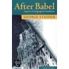 After Babel 3e P door Georges Steiner