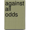 Against All Odds door Lori Jamison