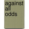 Against All Odds door Jim Stier