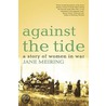 Against The Tide door Jane Meiring