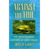 Against The Tide door Douglas A. Irwin