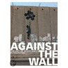 Against The Wall by William Parry