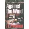 Against the Wind door J.F. Freedman
