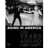 Aging In America by Julie Winokur