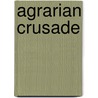 Agrarian Crusade door Solon Justus Buck