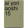 Ai Yori Aoshi 15 by Kou Fumizuki