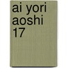 Ai Yori Aoshi 17 door Kou Fumizuki