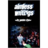 Aimless Writings by James Dye