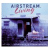 Airstream Living by Simon Brown