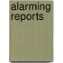 Alarming Reports