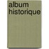 Album Historique