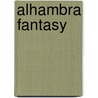 Alhambra Fantasy door Onbekend