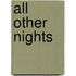 All Other Nights