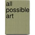 All Possible Art