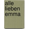 Alle lieben Emma by Maja von Vogel