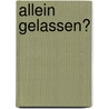 Allein Gelassen? by Antonio Elster