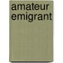 Amateur Emigrant