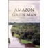 Amazon Green Man