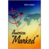 America "Marked" door Eddie Baker
