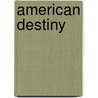 American Destiny door Janet Dailey