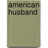 American Husband door Ms. Kary Wayson