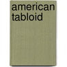 American Tabloid door James Ellroy