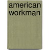 American Workman by Mile Levasseur