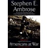 Americans at War door Stephen E. Ambrose