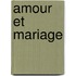 Amour Et Mariage
