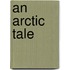 An  Arctic Tale