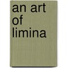 An Art of Limina door Paul-emmanuel Odin