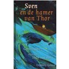 Sven en de hamer van Thor door G. Cuijpers