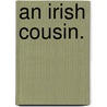An Irish Cousin. by Martin Ross
