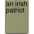 An Irish Patriot