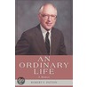 An Ordinary Life by Robert F. Patton