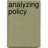 Analyzing Policy door Michael C. Munger