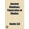 Ancient Rhodians by Books Llc