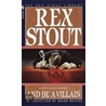 And Be a Villian door Rex Stout