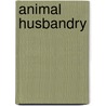 Animal Husbandry by Laura Zigman