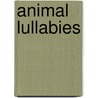 Animal Lullabies by Childs Play