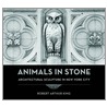 Animals in Stone door Robert Arthur King