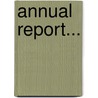 Annual Report... door Onbekend