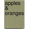 Apples & Oranges door Sarah Pinto