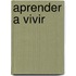 Aprender a Vivir