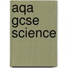 Aqa Gcse Science door Vic Pruden
