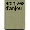 Archives D'Anjou door P. A. Marchegay