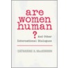 Are Women Human? door Catharine A. MacKinnon