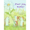 Voor jou, mama! door C. Leeson